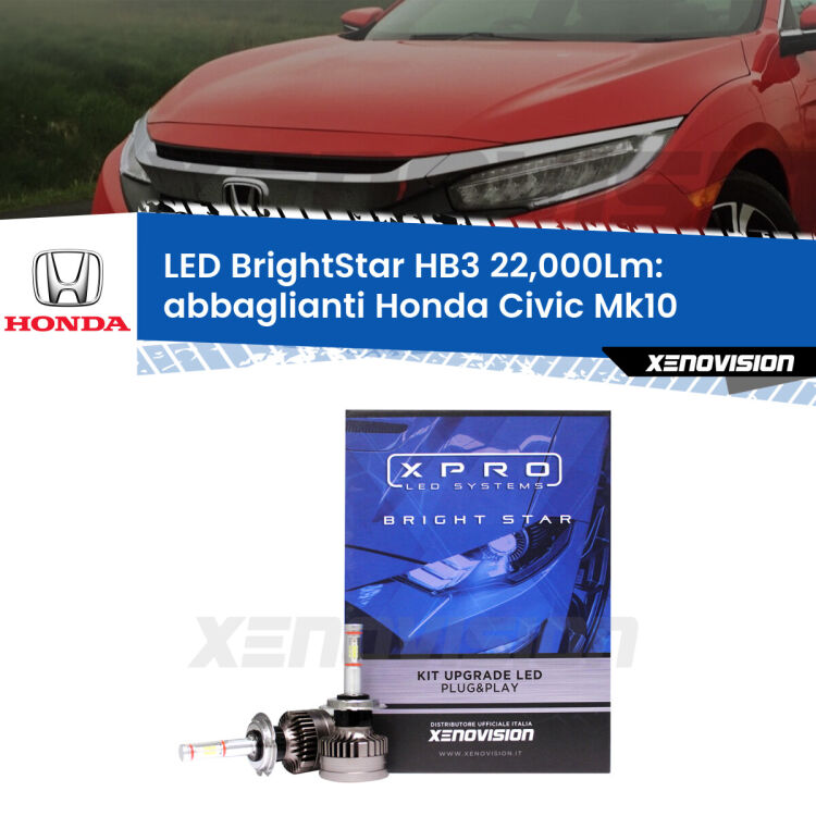 <strong>Kit LED abbaglianti per Honda Civic</strong> Mk10 2016-2020. </strong>Due lampade Canbus HB3 Brightstar da 22,000 Lumen. Qualità Massima.
