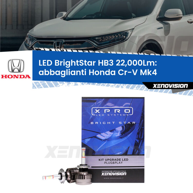 Abbaglianti LED HB3 22,000Lm per Honda Cr-V Mk4 2011 -2015 <strong>Kit LED abbaglianti per Honda Cr-V</strong> Mk4 2011 -2015. </strong>Due lampade Canbus HB3 Brightstar da 22,000 Lumen. Qualità Massima.