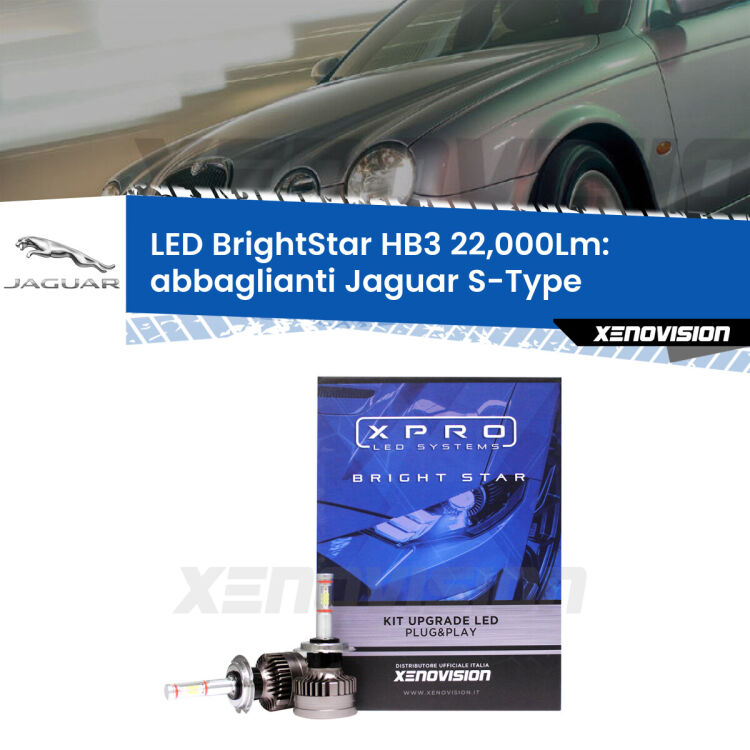 <strong>Kit LED abbaglianti per Jaguar S-Type</strong>  1999-2007. </strong>Due lampade Canbus HB3 Brightstar da 22,000 Lumen. Qualità Massima.