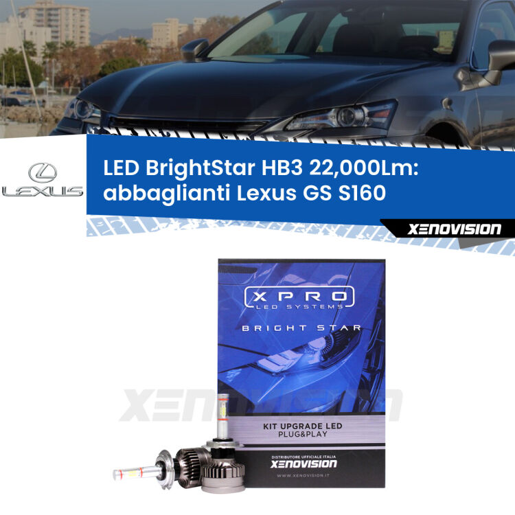 <strong>Kit LED abbaglianti per Lexus GS</strong> S160 1997-2005. </strong>Due lampade Canbus HB3 Brightstar da 22,000 Lumen. Qualità Massima.