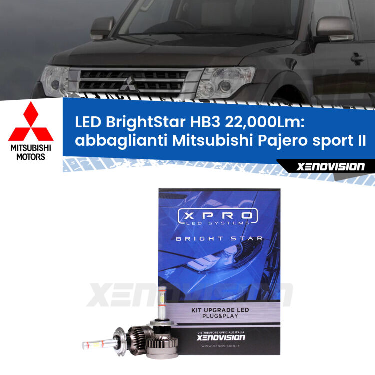 <strong>Kit LED abbaglianti per Mitsubishi Pajero sport II</strong>  2008-2015. </strong>Due lampade Canbus HB3 Brightstar da 22,000 Lumen. Qualità Massima.