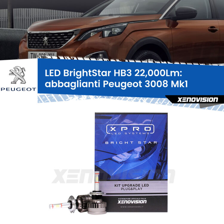 <strong>Kit LED abbaglianti per Peugeot 3008</strong> Mk1 2013-2015. </strong>Due lampade Canbus HB3 Brightstar da 22,000 Lumen. Qualità Massima.