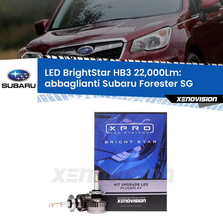 <strong>Kit LED abbaglianti per Subaru Forester</strong> SG a parabola doppia. </strong>Due lampade Canbus HB3 Brightstar da 22,000 Lumen. Qualità Massima.
