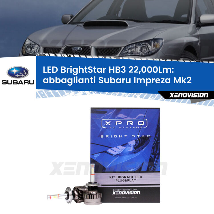 <strong>Kit LED abbaglianti per Subaru Impreza</strong> Mk2 a parabola doppia. </strong>Due lampade Canbus HB3 Brightstar da 22,000 Lumen. Qualità Massima.