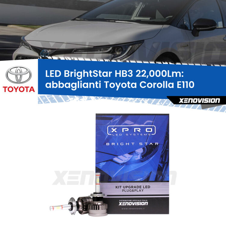 <strong>Kit LED abbaglianti per Toyota Corolla</strong> E110 1999-2001. </strong>Due lampade Canbus HB3 Brightstar da 22,000 Lumen. Qualità Massima.
