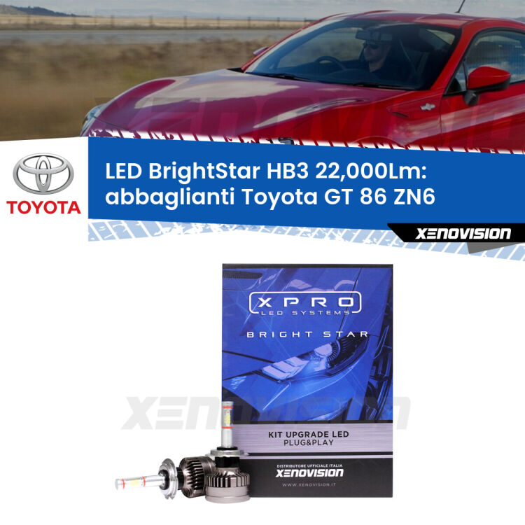 <strong>Kit LED abbaglianti per Toyota GT 86</strong> ZN6 2012-2020. </strong>Due lampade Canbus HB3 Brightstar da 22,000 Lumen. Qualità Massima.