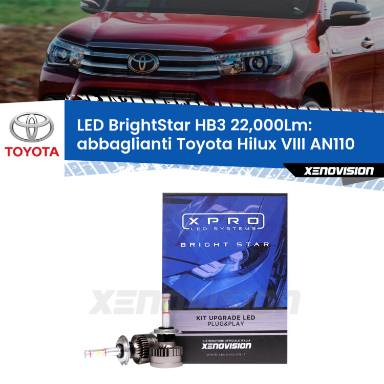 Abbaglianti LED HB3 22,000Lm per Toyota Hilux VIII AN110 2015 in poi <strong>Kit LED abbaglianti per Toyota Hilux VIII</strong> AN110 2015 in poi. </strong>Due lampade Canbus HB3 Brightstar da 22,000 Lumen. Qualità Massima.
