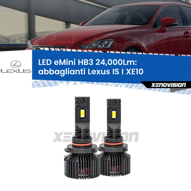 <strong>Kit abbaglianti LED specifico per Lexus IS I</strong> XE10 1999-2005. Lampade <strong>HB3</strong> compatte, Canbus da 24.000Lumen Eagle Mini Xenovision.