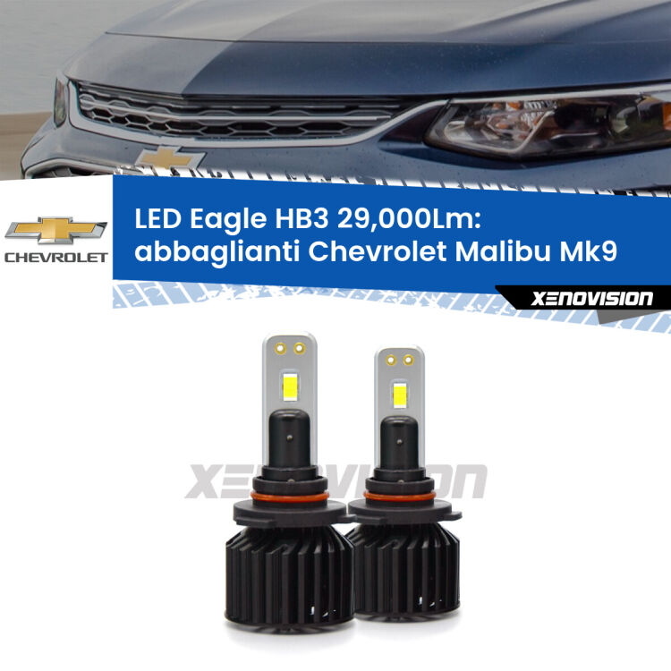 <strong>Kit abbaglianti LED specifico per Chevrolet Malibu</strong> Mk9 2016in poi. Lampade <strong>HB3</strong> Canbus da 29.000Lumen di luminosità modello Eagle Xenovision.