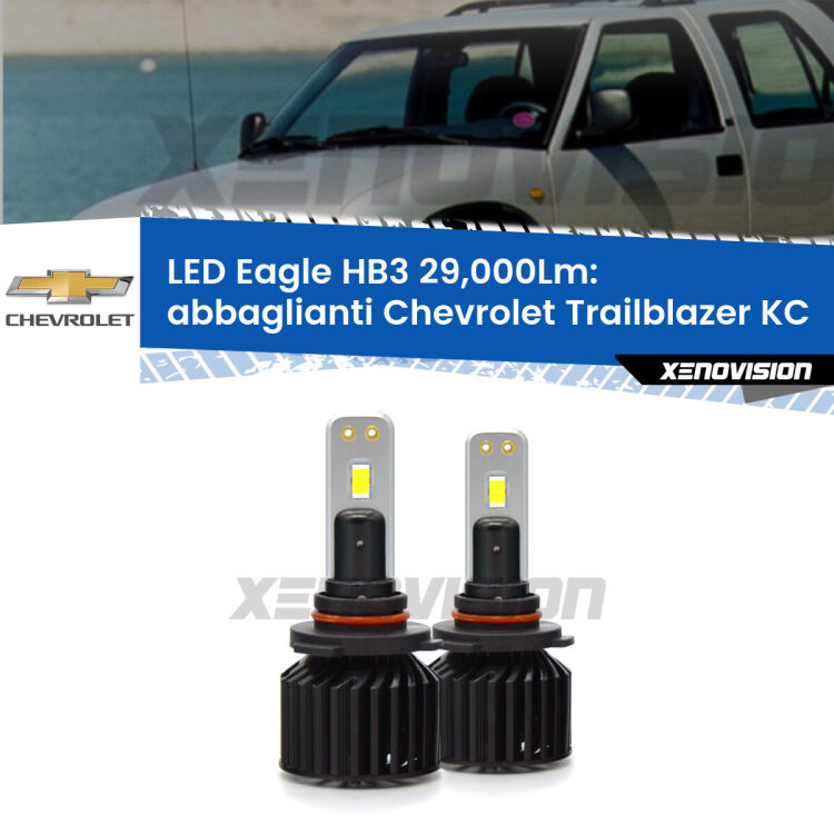 <strong>Kit abbaglianti LED specifico per Chevrolet Trailblazer</strong> KC 2001-2008. Lampade <strong>HB3</strong> Canbus da 29.000Lumen di luminosità modello Eagle Xenovision.