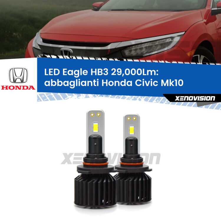 <strong>Kit abbaglianti LED specifico per Honda Civic</strong> Mk10 2016-2020. Lampade <strong>HB3</strong> Canbus da 29.000Lumen di luminosità modello Eagle Xenovision.