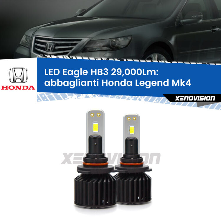 <strong>Kit abbaglianti LED specifico per Honda Legend</strong> Mk4 2006-2013. Lampade <strong>HB3</strong> Canbus da 29.000Lumen di luminosità modello Eagle Xenovision.