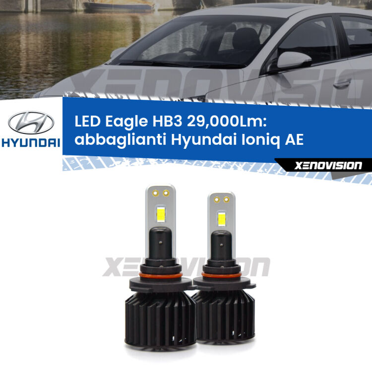 <strong>Kit abbaglianti LED specifico per Hyundai Ioniq</strong> AE 2016in poi. Lampade <strong>HB3</strong> Canbus da 29.000Lumen di luminosità modello Eagle Xenovision.