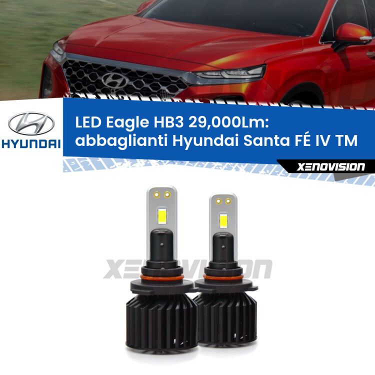 <strong>Kit abbaglianti LED specifico per Hyundai Santa FÉ IV</strong> TM 2018in poi. Lampade <strong>HB3</strong> Canbus da 29.000Lumen di luminosità modello Eagle Xenovision.