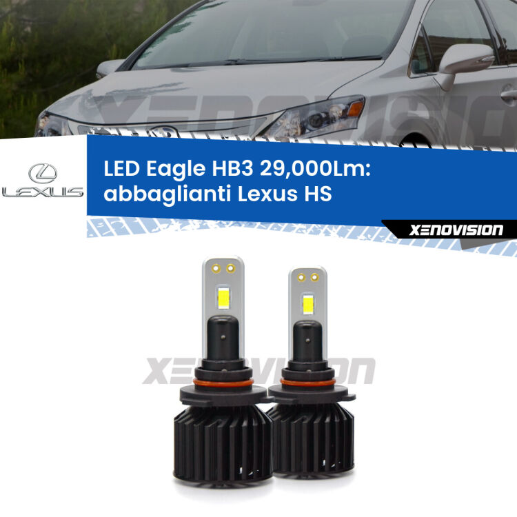 <strong>Kit abbaglianti LED specifico per Lexus HS</strong>  prima serie. Lampade <strong>HB3</strong> Canbus da 29.000Lumen di luminosità modello Eagle Xenovision.