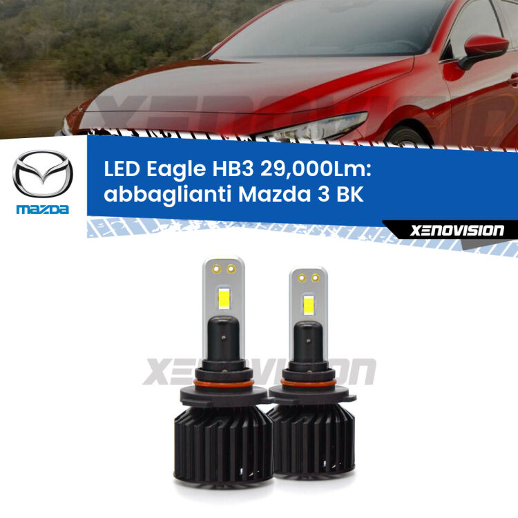 <strong>Kit abbaglianti LED specifico per Mazda 3</strong> BK 2003-2009. Lampade <strong>HB3</strong> Canbus da 29.000Lumen di luminosità modello Eagle Xenovision.