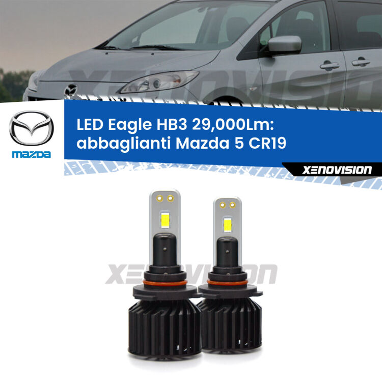 <strong>Kit abbaglianti LED specifico per Mazda 5</strong> CR19 2005 -2010. Lampade <strong>HB3</strong> Canbus da 29.000Lumen di luminosità modello Eagle Xenovision.