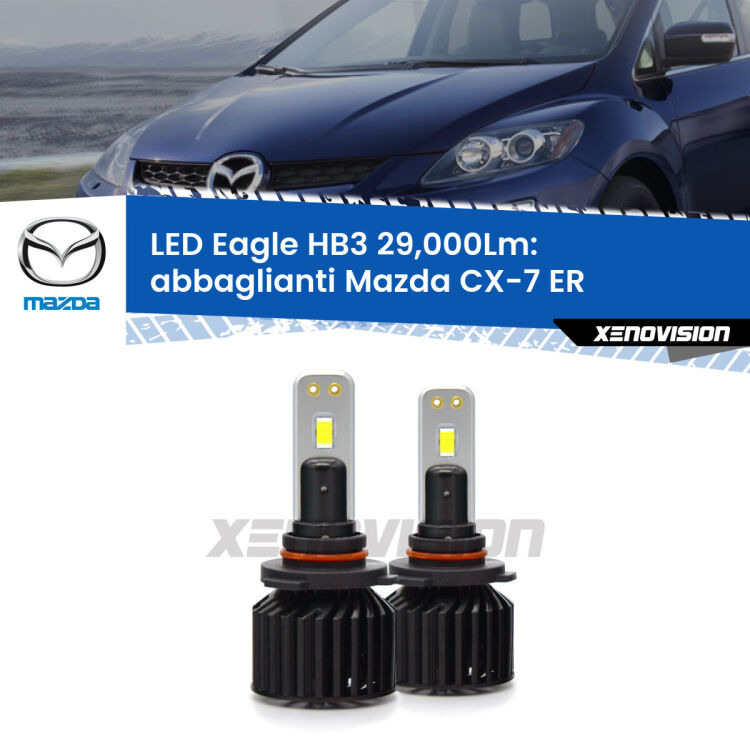 <strong>Kit abbaglianti LED specifico per Mazda CX-7</strong> ER 2006-2014. Lampade <strong>HB3</strong> Canbus da 29.000Lumen di luminosità modello Eagle Xenovision.