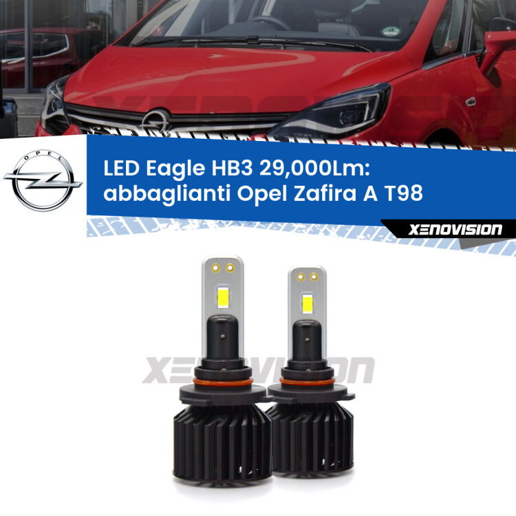 <strong>Kit abbaglianti LED specifico per Opel Zafira A</strong> T98 1999-2003. Lampade <strong>HB3</strong> Canbus da 29.000Lumen di luminosità modello Eagle Xenovision.