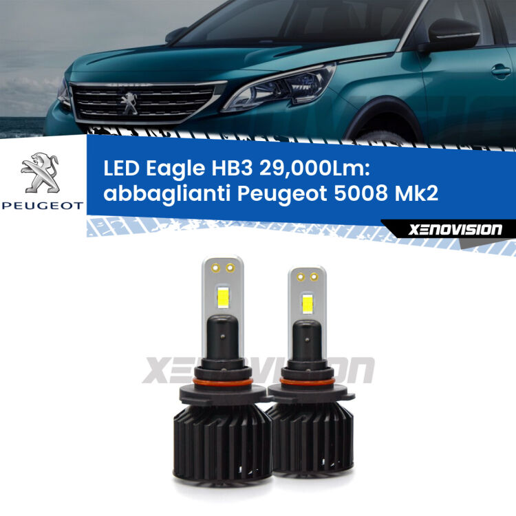 <strong>Kit abbaglianti LED specifico per Peugeot 5008</strong> Mk2 2017in poi. Lampade <strong>HB3</strong> Canbus da 29.000Lumen di luminosità modello Eagle Xenovision.