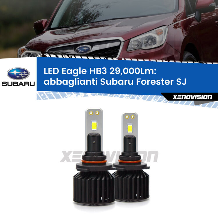 <strong>Kit abbaglianti LED specifico per Subaru Forester</strong> SJ 2012-2017. Lampade <strong>HB3</strong> Canbus da 29.000Lumen di luminosità modello Eagle Xenovision.