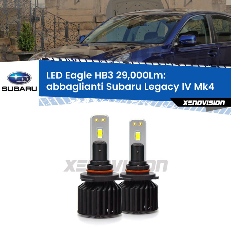 <strong>Kit abbaglianti LED specifico per Subaru Legacy IV</strong> Mk4 con fari Xenon. Lampade <strong>HB3</strong> Canbus da 29.000Lumen di luminosità modello Eagle Xenovision.
