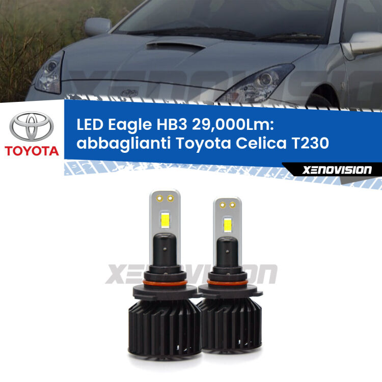 <strong>Kit abbaglianti LED specifico per Toyota Celica</strong> T230 1999-2005. Lampade <strong>HB3</strong> Canbus da 29.000Lumen di luminosità modello Eagle Xenovision.