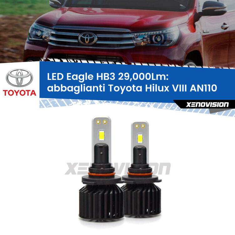<strong>Kit abbaglianti LED specifico per Toyota Hilux VIII</strong> AN110 2015in poi. Lampade <strong>HB3</strong> Canbus da 29.000Lumen di luminosità modello Eagle Xenovision.