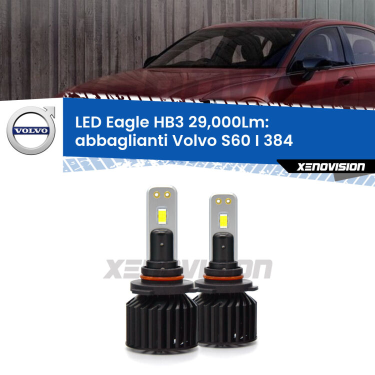 <strong>Kit abbaglianti LED specifico per Volvo S60 I</strong> 384 2000-2010. Lampade <strong>HB3</strong> Canbus da 29.000Lumen di luminosità modello Eagle Xenovision.