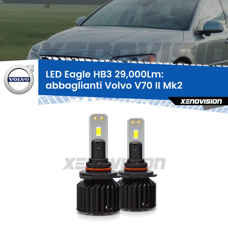 <strong>Kit abbaglianti LED specifico per Volvo V70 II</strong> Mk2 2000-2007. Lampade <strong>HB3</strong> Canbus da 29.000Lumen di luminosità modello Eagle Xenovision.