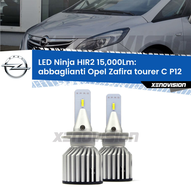 <strong>Kit abbaglianti LED specifico per Opel Zafira tourer C</strong> P12 2011-2016. Lampade <strong>HIR2</strong> Canbus da 15.000Lumen di luminosità modello Ninja Xenovision.