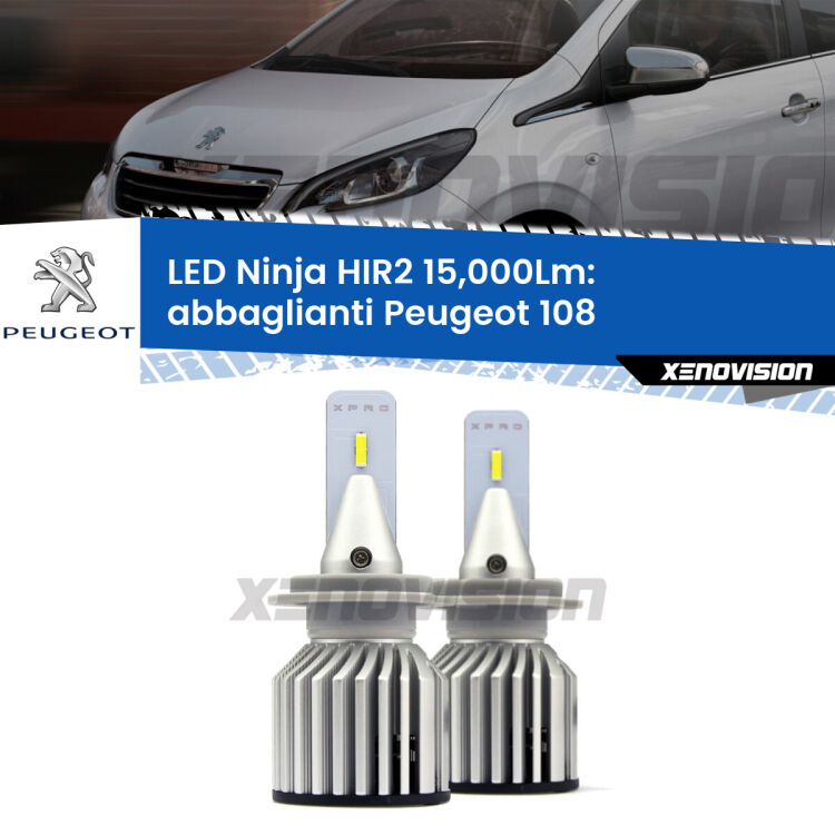 <strong>Kit abbaglianti LED specifico per Peugeot 108</strong>  2014-2021. Lampade <strong>HIR2</strong> Canbus da 15.000Lumen di luminosità modello Ninja Xenovision.