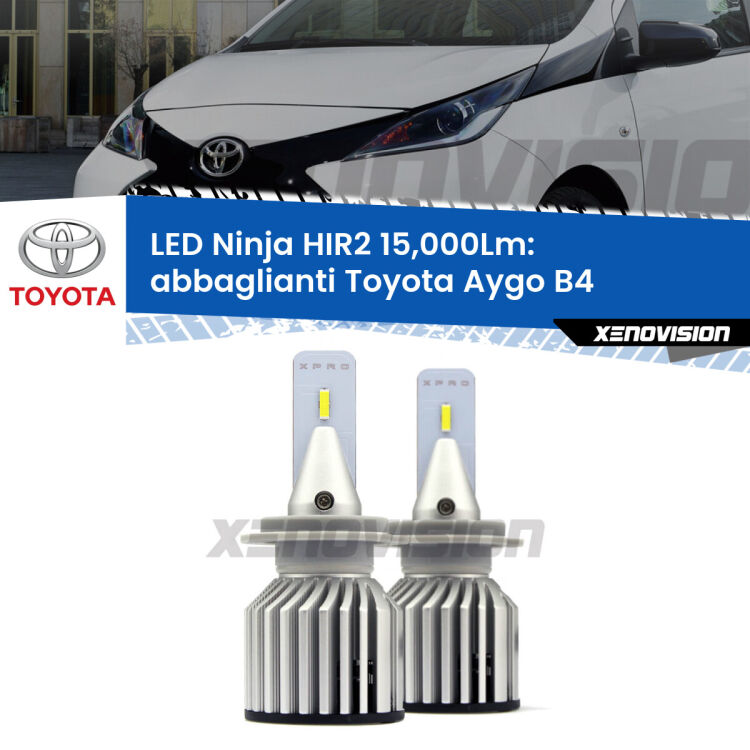<strong>Kit abbaglianti LED specifico per Toyota Aygo</strong> B4 2014in poi. Lampade <strong>HIR2</strong> Canbus da 15.000Lumen di luminosità modello Ninja Xenovision.