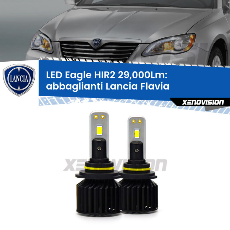 <strong>Kit abbaglianti LED specifico per Lancia Flavia</strong>  2012 -2014. Lampade <strong>HIR2</strong> Canbus da 29.000Lumen di luminosità modello Eagle Xenovision.