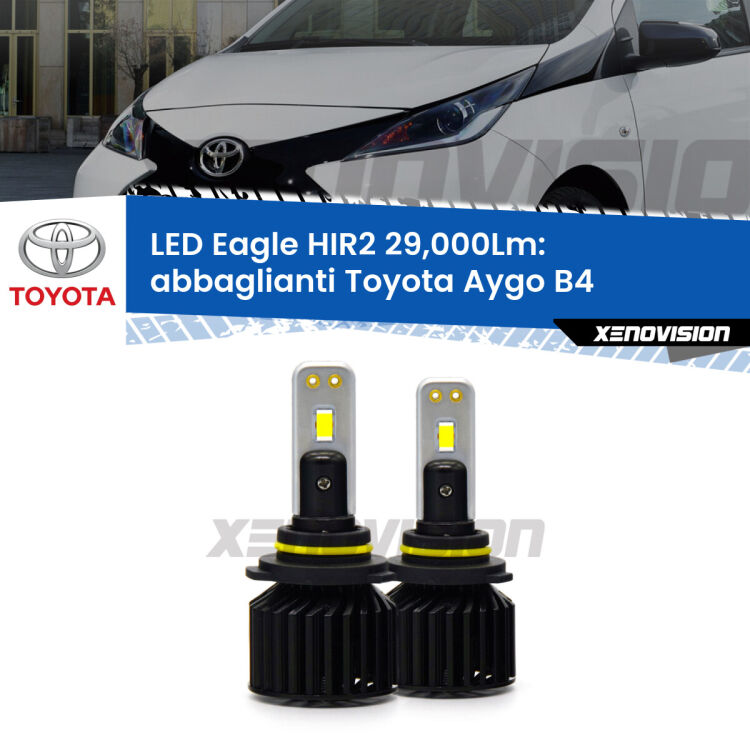 <strong>Kit abbaglianti LED specifico per Toyota Aygo</strong> B4 2014 in poi. Lampade <strong>HIR2</strong> Canbus da 29.000Lumen di luminosità modello Eagle Xenovision.