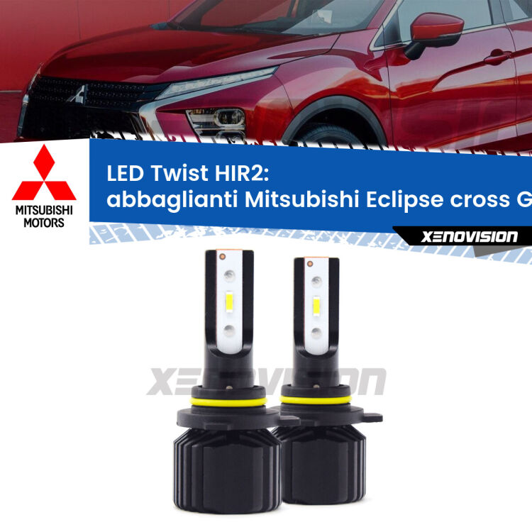 <strong>Kit abbaglianti LED</strong> HIR2 per <strong>Mitsubishi Eclipse cross</strong> GK 2017in poi. Compatte, impermeabili, senza ventola: praticamente indistruttibili. Top Quality.