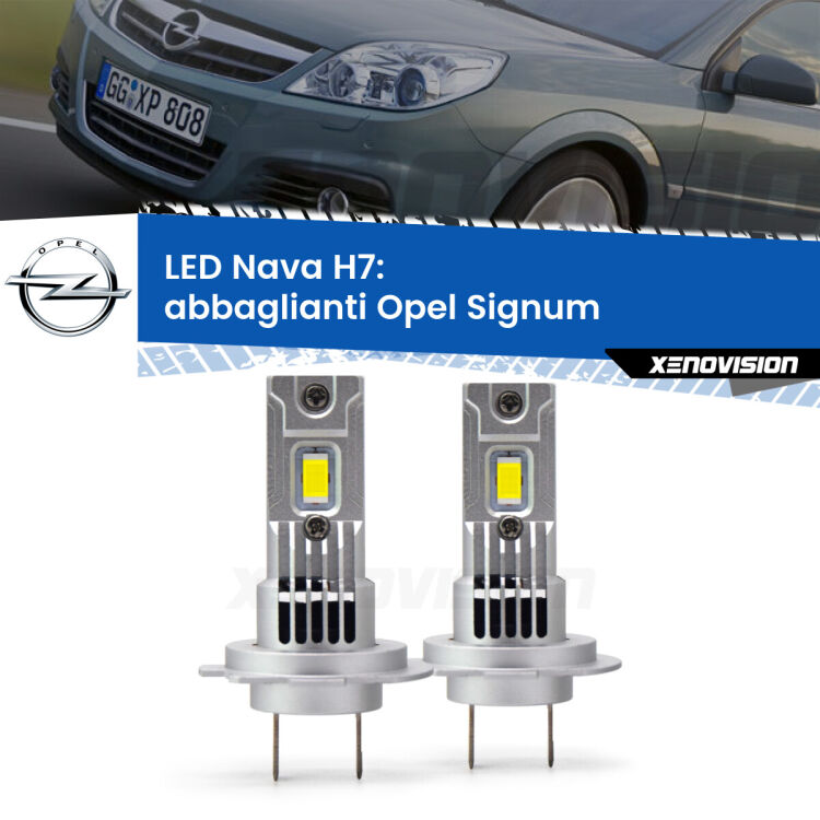 Abbaglianti LED Opel Signum  2003 -2005: H7 Nava <strong>Abbaglianti LED no-spie per Opel Signum</strong>  2003 -2005. Coppia lampade <strong>H7</strong> modello Nava canbus, raffreddate a ventola.