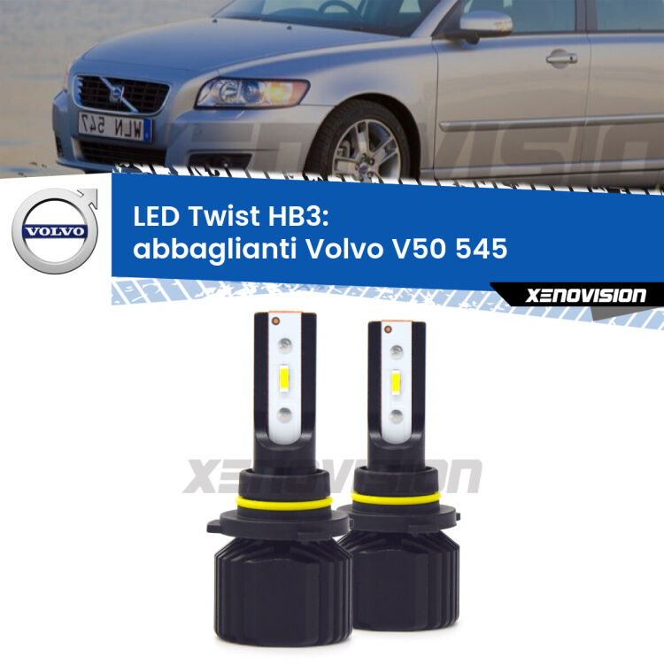 <strong>Kit abbaglianti LED</strong> HB3 per <strong>Volvo V50</strong> 545 2003-2007. Compatte, impermeabili, senza ventola: praticamente indistruttibili. Top Quality.