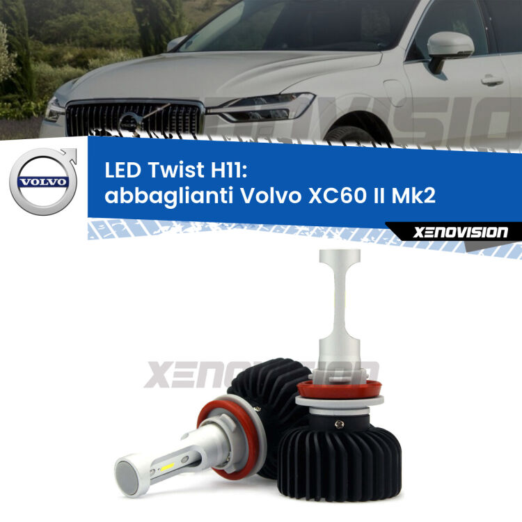 <strong>Kit abbaglianti LED</strong> H11 per <strong>Volvo XC60 II</strong> Mk2 2017in poi. Compatte, impermeabili, senza ventola: praticamente indistruttibili. Top Quality.