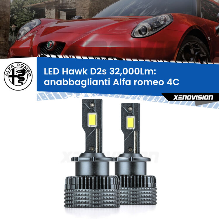 Anabbaglianti LED Alfa romeo 4C  2013 in poi - D2S/R 32,000Lm <strong>Kit anabbaglianti LED specifico per Alfa romeo 4C</strong>  2013 in poi. Lampade <strong>D2S/D2R</strong> Canbus da 32.000Lumen di luminosità modello Hawk Xenovision.