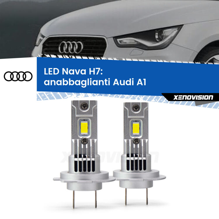 Anabbaglianti LED Audi A1  2010 - 2018: H7 Nava <strong>Anabbaglianti LED no-spie per Audi A1</strong>  2010 - 2018. Coppia lampade <strong>H7</strong> modello Nava canbus, raffreddate a ventola.