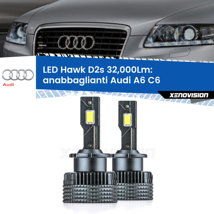 <strong>Kit anabbaglianti LED specifico per Audi A6</strong> C6 2004 - 2008. Lampade <strong>D2S</strong> Canbus da 32.000Lumen di luminosità modello Hawk Xenovision.