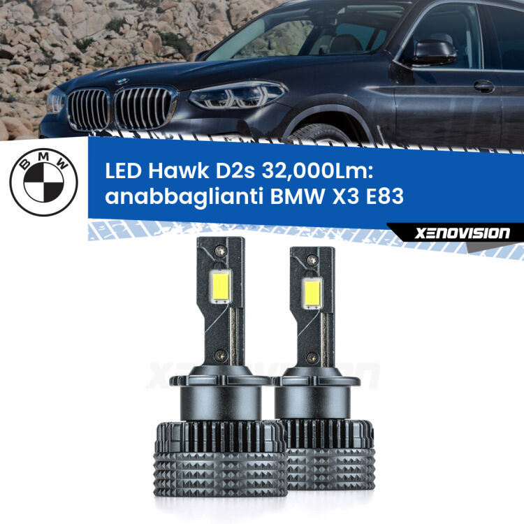 Anabbaglianti LED BMW X3 E83 2003 - 2006 - D2S/R 32,000Lm <strong>Kit anabbaglianti LED specifico per BMW X3</strong> E83 2003 - 2006. Lampade <strong>D2S/D2R</strong> Canbus da 32.000Lumen di luminosità modello Hawk Xenovision.