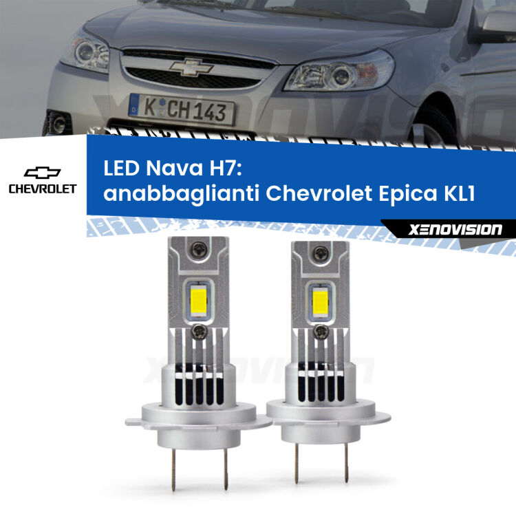 0 Anabbaglianti LED Chevrolet Epica KL1 2005 - 2011: H7 Nava <strong>Anabbaglianti LED no-spie per Chevrolet Epica</strong> KL1 2005 - 2011. Coppia lampade <strong>H7</strong> modello Nava canbus, raffreddate a ventola.