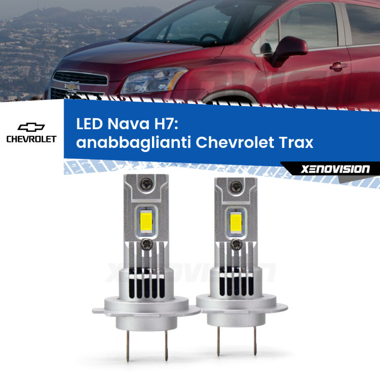 0 Anabbaglianti LED Chevrolet Trax  2012 in poi: H7 Nava <strong>Anabbaglianti LED no-spie per Chevrolet Trax</strong>  2012 in poi. Coppia lampade <strong>H7</strong> modello Nava canbus, raffreddate a ventola.
