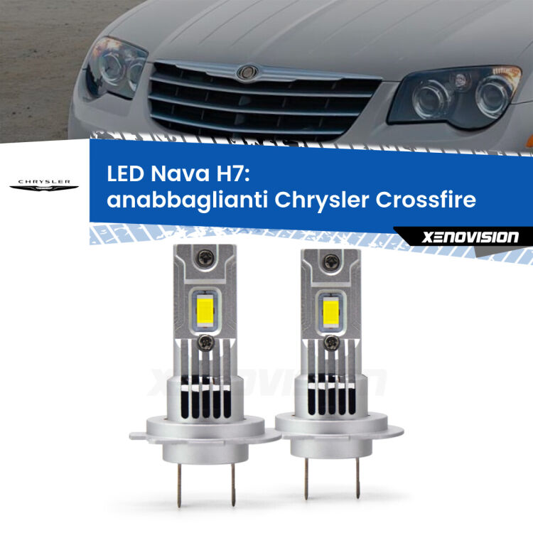 0 Anabbaglianti LED Chrysler Crossfire 2003 - 2007: H7 Nava <strong>Anabbaglianti LED no-spie per Chrysler Crossfire</strong> 2003 - 2007. Coppia lampade <strong>H7</strong> modello Nava canbus, raffreddate a ventola.
