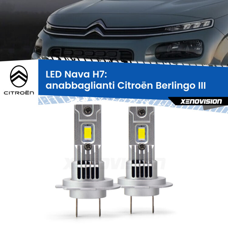 Anabbaglianti LED Citroën Berlingo III 2018 - 2022: H7 Nava <strong>Anabbaglianti LED no-spie per Citroën Berlingo</strong> III 2018 - 2022. Coppia lampade <strong>H7</strong> modello Nava canbus, raffreddate a ventola.