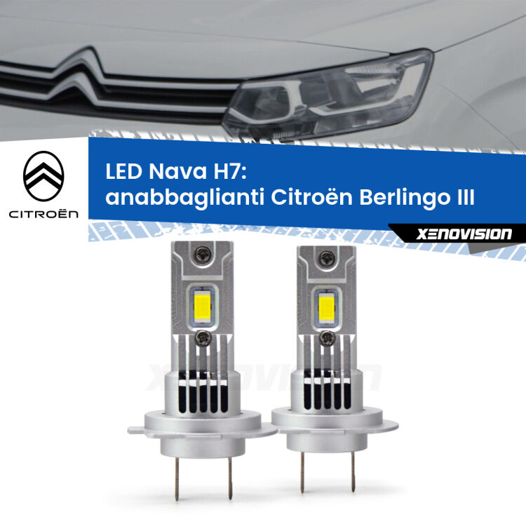 Anabbaglianti LED Citroën Berlingo III Enterprise: H7 Nava <strong>Anabbaglianti LED no-spie per Citroën Berlingo</strong> III Enterprise. Coppia lampade <strong>H7</strong> modello Nava canbus, raffreddate a ventola.
