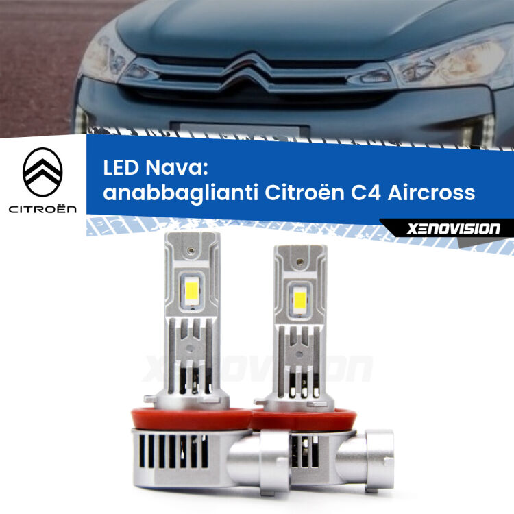 0 Anabbaglianti LED Citroën C4 Aircross prima serie: Nava 20,000Lm <strong>Anabbaglianti LED no-spie per Citroën C4 Aircross</strong> prima serie. Coppia lampade <strong>H11</strong>/H9/H8/H16(JP) modello Nava canbus, raffreddate a ventola.