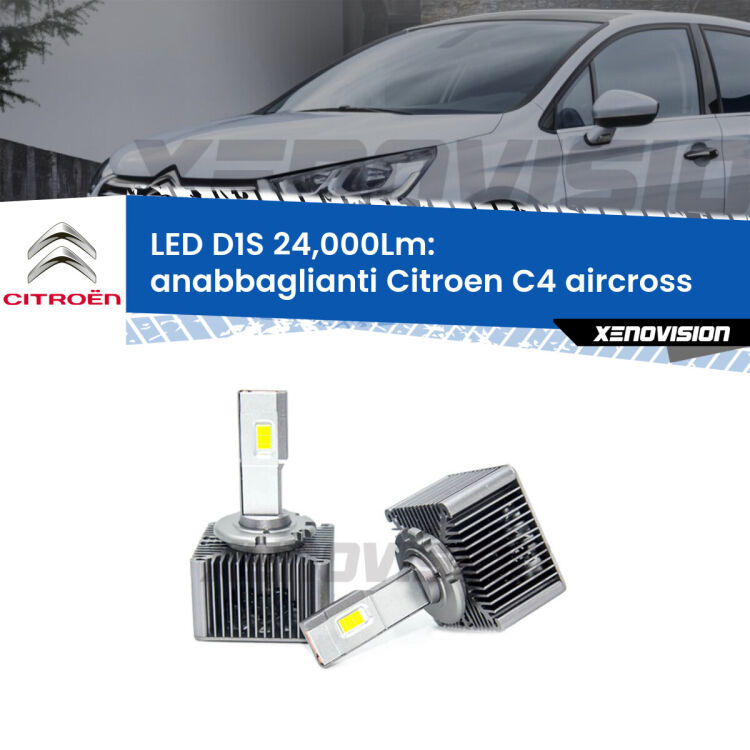 <strong>Lampade conversione a LED specifiche per Citroen C4 aircross</strong>  2015 - 2018 con fari D1S xenon di serie. Lampade Canbus da 24.000Lumen, Qualità Massima.